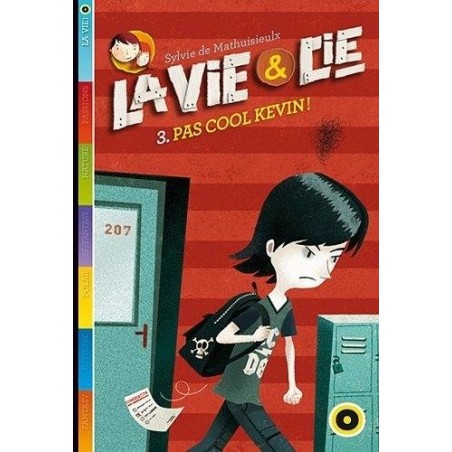 La Vie & Compagnie Tome 3 : Sois Cool Kevin, Livre Neuf