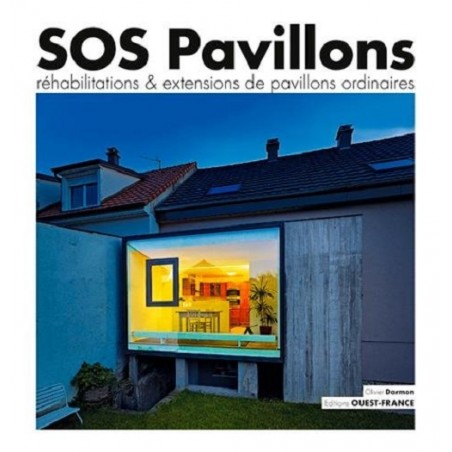 SOS Pavillons Réhabilitations & extensions de pavillons - Livre Neuf
