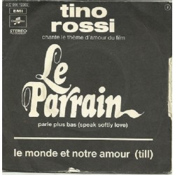 Tino Rossi – Parle Plus Bas (Speak Softly Love) / Le Monde Est Notre Amour (Till) - Vinyle 45 Tours Occasion