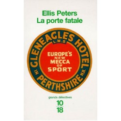 La porte fatale, Ellis Peters, Editions 10/18, La Foire au Livre Occasion