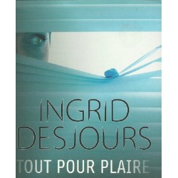 Tout pour plaire, Roman de Ingrid Desjours, Livre