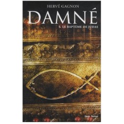Damné Tome 4 : Le baptême de judas - Hervé Gagnon - Livre Occasion