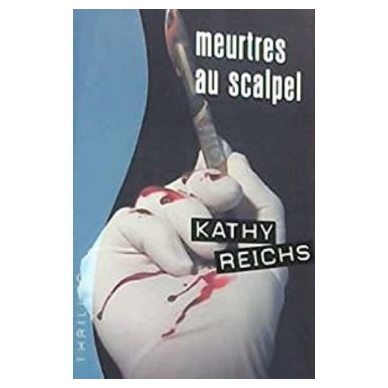 Meurtres au scalpel, Kathy Reichs, Livre Occasion