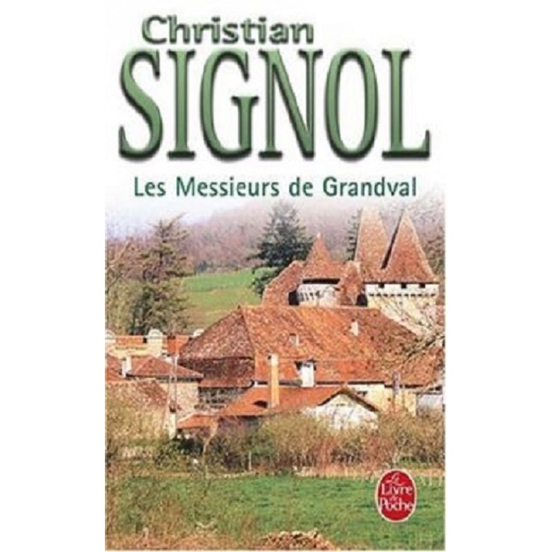 Les Messieurs de Grandval, Roman de Christian Signol, Le Livre de Poche Editions, La Foire au Livre Occasion