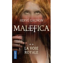 Malefica Tome 2 : La Voie Royale - Hervé Gagnon - La Foire au Livre Occasion