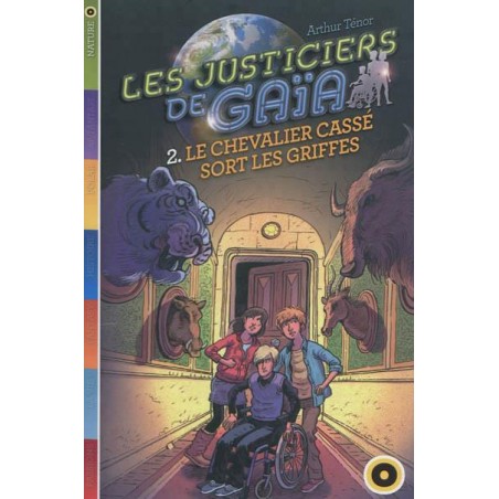 Les justiciers de Gaïa Tome 2 : Le Chevalier Cassé sort ses griffes, Livre Neuf