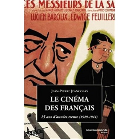 Le cinema français 15 ans d'années trente (1929-1944), Livre Neuf de Jean-Pierre Jeancolas, Nouveau Monde Editions