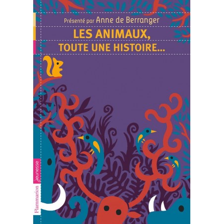 Les animaux, toute une histoire... (Anne de Berranger) - Livre Neuf