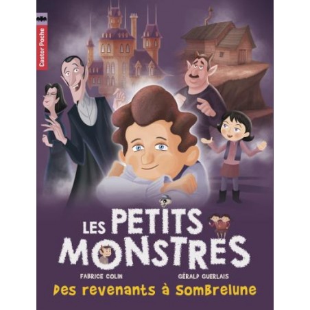 Les petits monstres Tome 7 : Des revenants à Sombrelune - Livre de Fabrice Colin et Gérald Guerlais