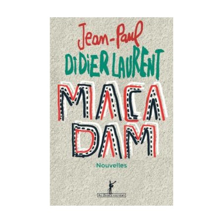 Macadam (recto), Roman de  Jean-Paul Didierlaurent, Livre Neuf, Editions Au Diable Vauvert