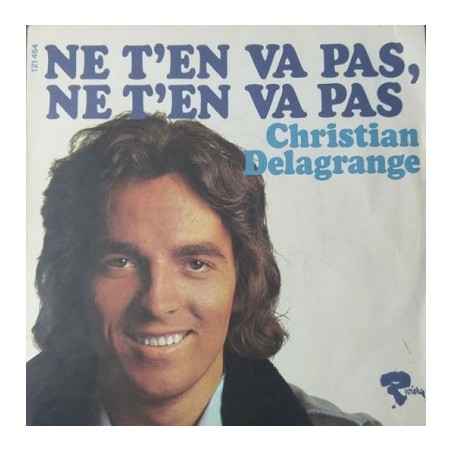 Christian Delagrange  Ne T'En Va Pas, Ne T'En Va Pas Vinyle Occasion