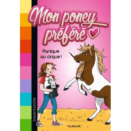 Mon poney préféré Tome 3 : panique au cirque - Livre Neuf