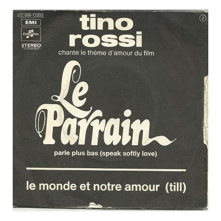 Tino Rossi – Parle Plus Bas (Speak Softly Love) / Le Monde Est Notre Amour (Till) - Vinyle 45 Tours Occasion