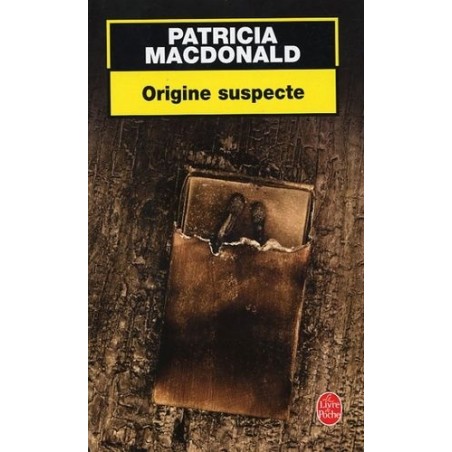 Origine suspecte, Patricia Macdonald, Le Livre de Poche Editions
