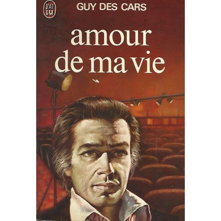 Amour de ma vie, Guy Des Cars, LA Foire au Livre Occasion
