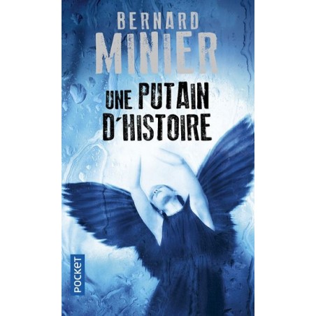 Une putain d'histoire, Bernard Minier, Editions Pocket