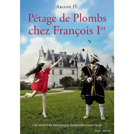 Pétage de plombs chez François Ier, Livre de Ariane D.