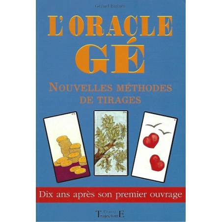 L'Oracle Gé : Nouvelles méthodes de tirages, Livre de Gérard Barbier, Editions Trajectoire Occasion