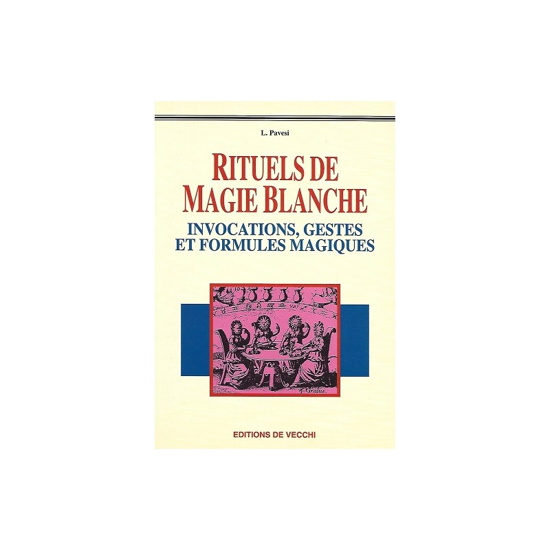 Rituels de magie blanche, Lucia Pavesi, Esotérisme, Editions De Vecchi