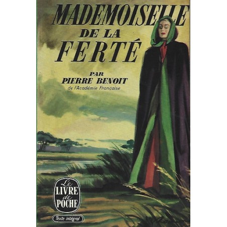 Mademoiselle de la Ferté, Roman de Pierre Benoit, Le Livre de Poche Editions