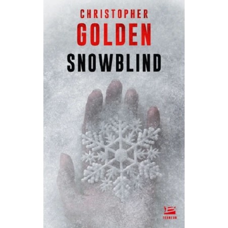 Snowblind, Christopher Golden, Editions Bragelonne