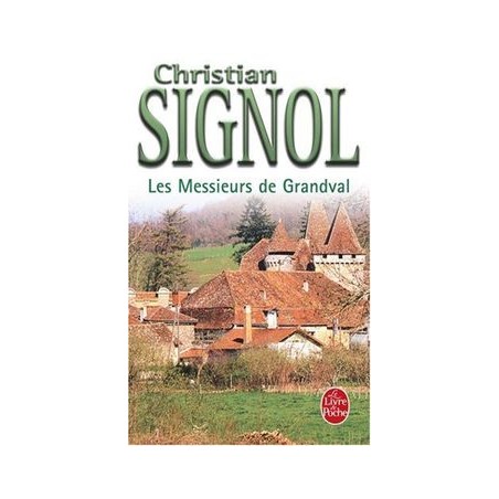 Les Messieurs de Grandval, Roman de Christian Signol, Le Livre de Poche Editions, La Foire au Livre Occasion