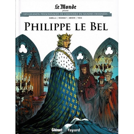 Philippe Le Bel Tome 25 : Les grands Personnages de l'Histoire en bandes dessinées - La Foire au Livre Occasion