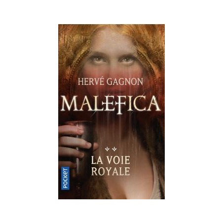 Malefica Tome 2 : La Voie Royale - Hervé Gagnon - La Foire au Livre Occasion