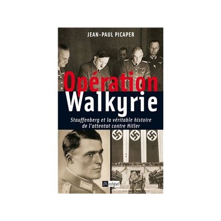 Opération Walkyrie, Livre de Jean Paul Picaper