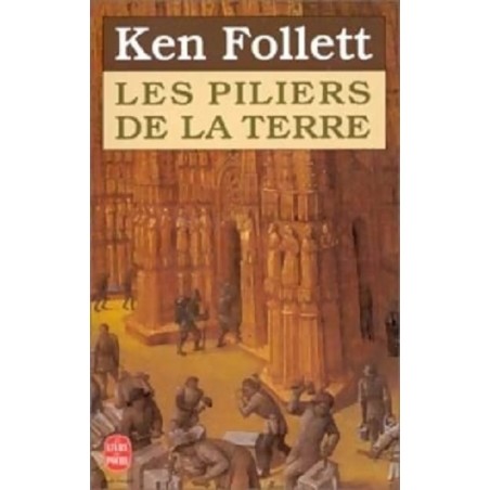 Livre Les Piliers de la Terre Tome 1, Roman de Ken Follett, Editions Le livre de poche