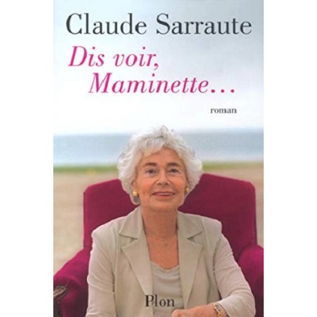 Dis-voir Maminette,  Claude Sarraute, Plon Editions
