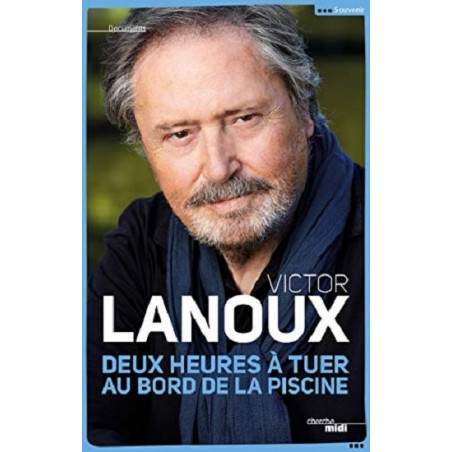 Deux heures à tuer au bord de la piscine, Victor Lanoux, Occasion