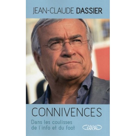 Connivences, Dans les coulisses de l'info et du foot