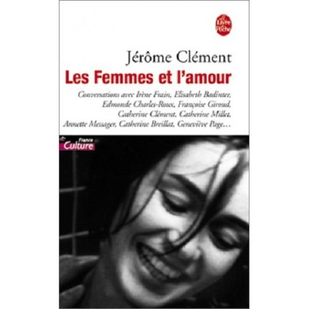 Les femmes et l'amour, Jérôme Clément, Le Livre de Poche Edition