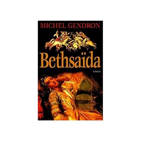 Bethsaida, Michel Gendron, Le Grand Livre du Mois Editions