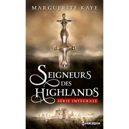 Seigneurs des Highlands de Marguerite Kaye, Editions Harlequin