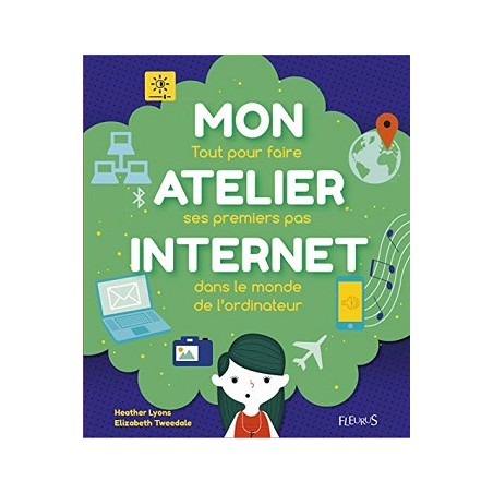 Mon Atelier Internet, Tout Pour Faire Ses Premiers Pas Dans Le Monde De L'ordinateur