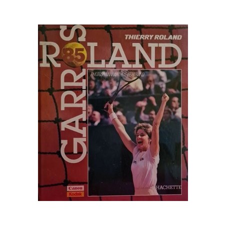 Roland-Garros 1985, Thierry Roland, Editions Hachette