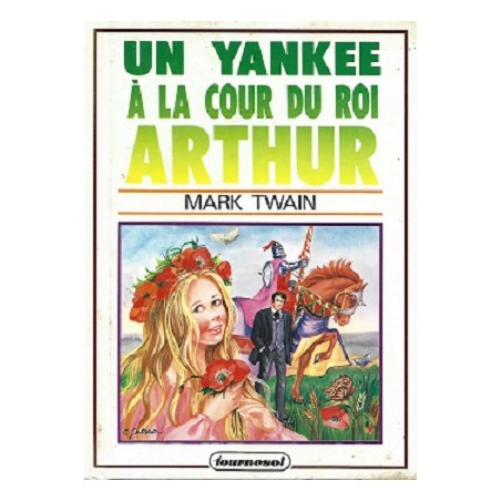 Un Yankee à la cour du Roi Arthur, Livre de Mark Twain, Ronde du Tournesol Editions