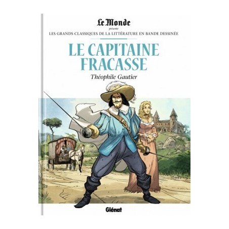 Le Capitaine Fracasse, Théophile Gauthier, Bruno Marivain, Philippe Chanoinat, Glenat Editions