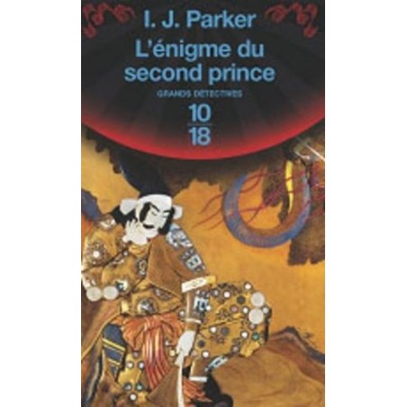 L'énigme Du Second Prince, I. J. Parker, Livre Occasion, Poche 10/18