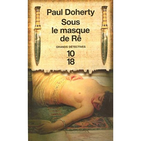 Sous le masque de Rê, Paul Doherty, Livre Occasion, Poche 10/18