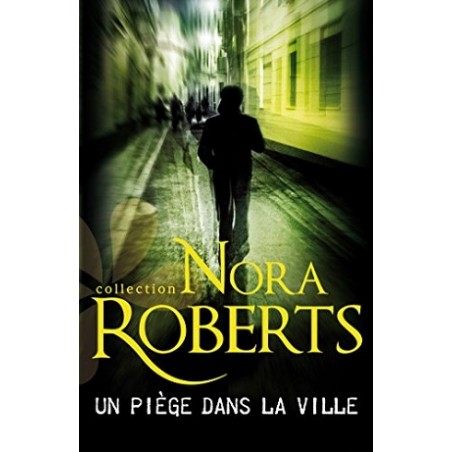 Un piège dans la ville, Nora Roberts