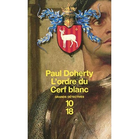 L'ordre du Cerf blanc, Paul Doherty, Editions 10/18
