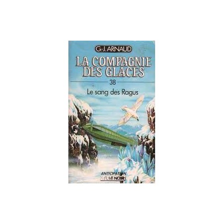 La Compagnie des Glaces Tome 38 : Le sang des Ragus - La Foire au Livre Occasion