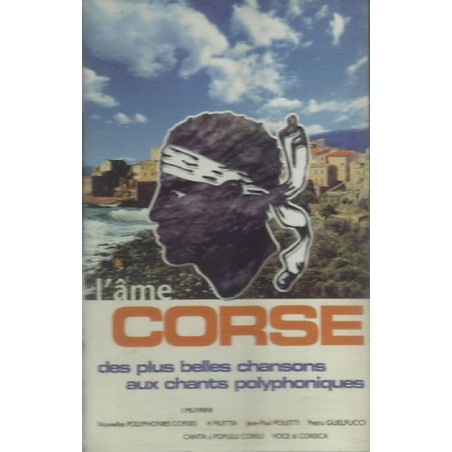 L'ame Corse les plus belles chansons aux chants polyphoniques