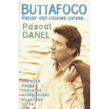 Pascal Danel - Buttafoco Retour Aux Racines Corses...