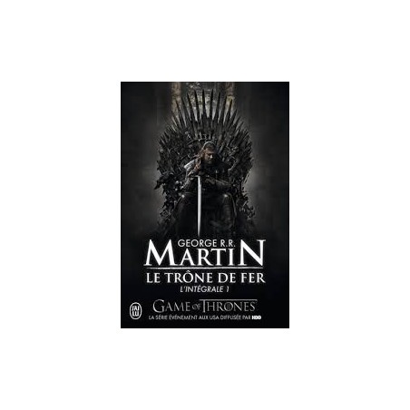 Le Trône de Fer L'intégrale Volume 1 / George R.R. Martin / La Foire au Livre Occasion