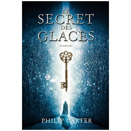 Le secret des glaces, Par Philip Carter, Roman, France Loisirs Editions