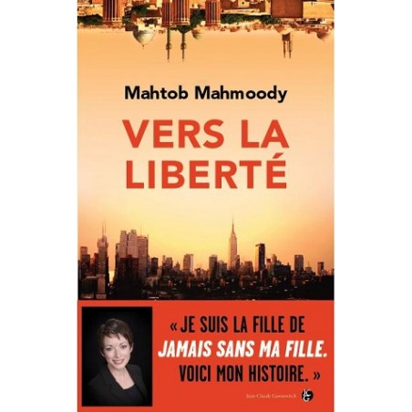 Vers la Liberté, Mahtob Mahmoody